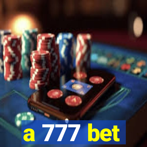 a 777 bet